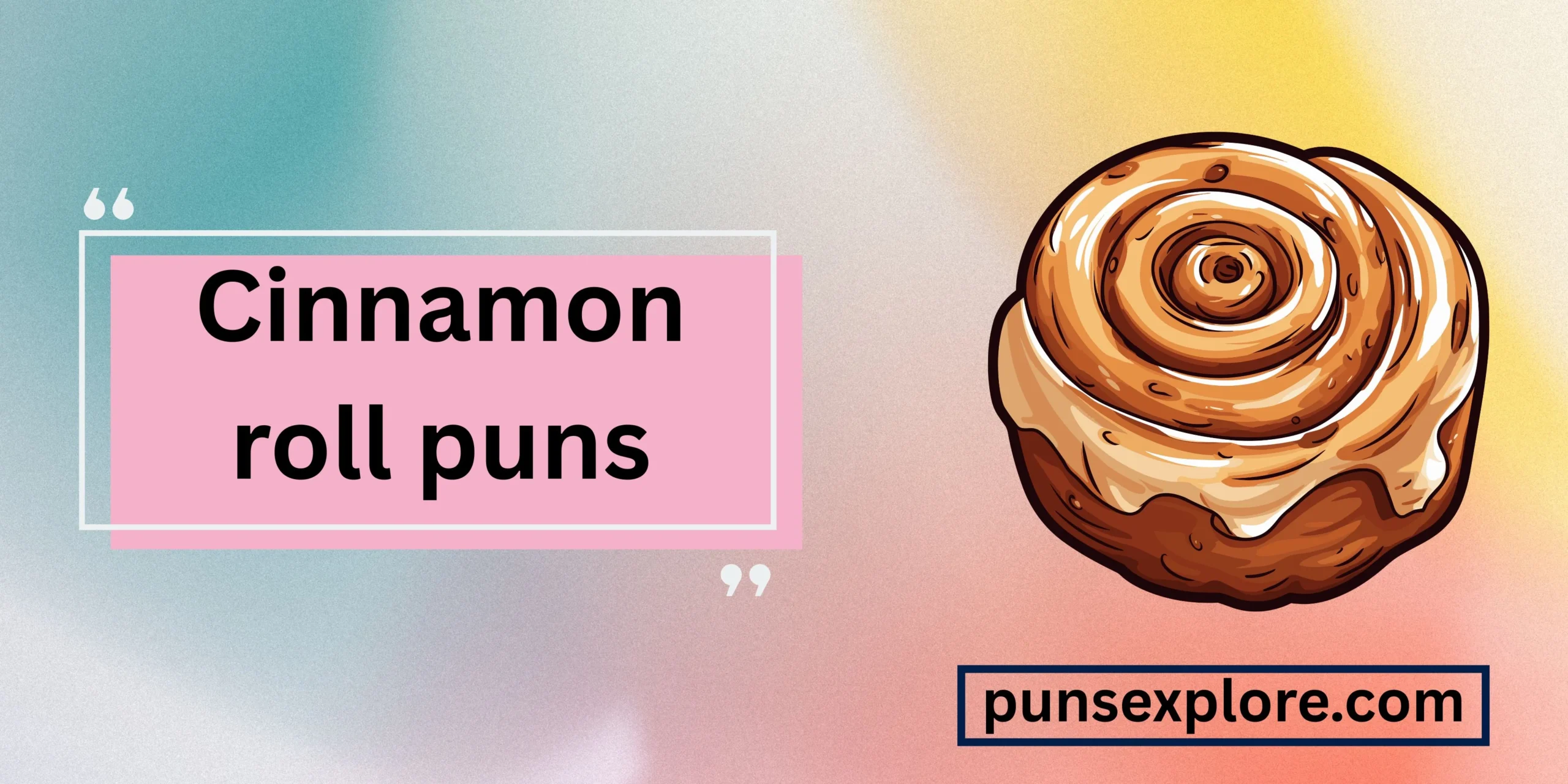 cinnamon roll puns