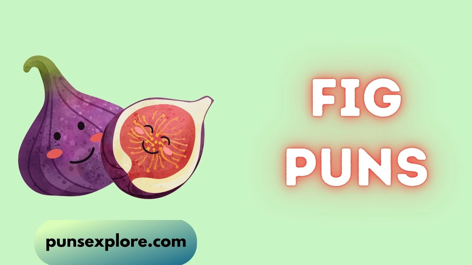 fig puns