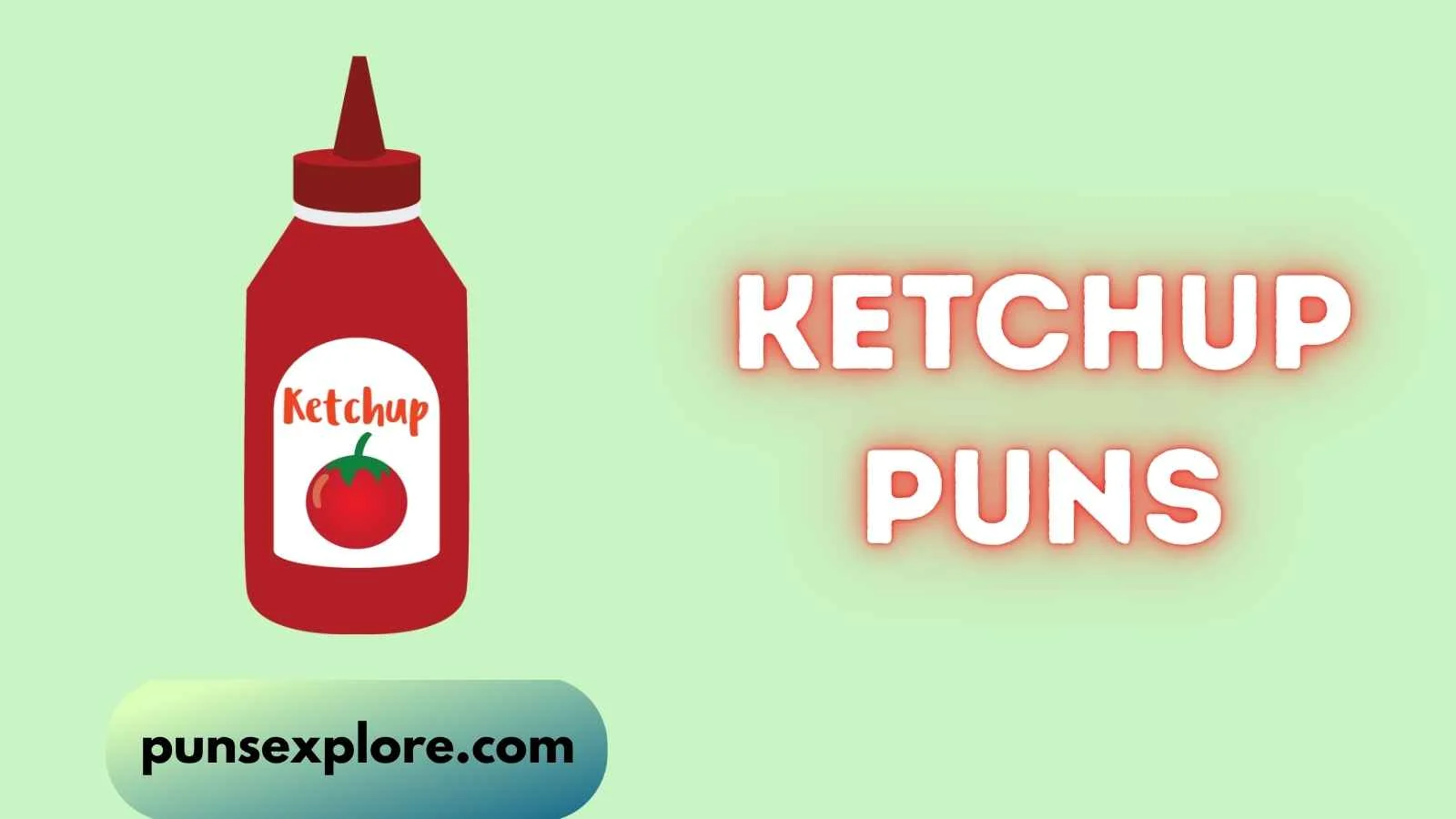 ketchup puns