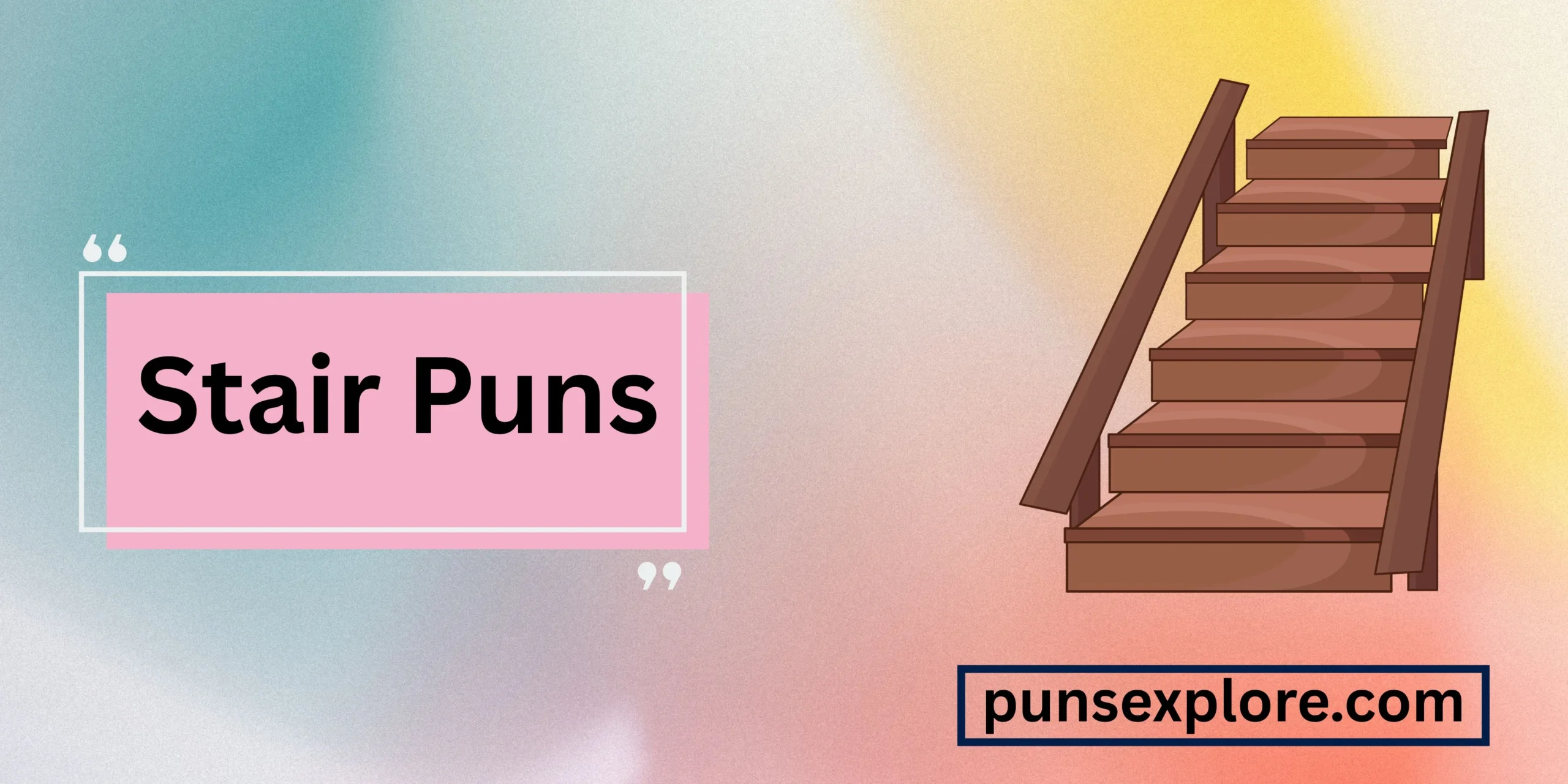 Stair Puns