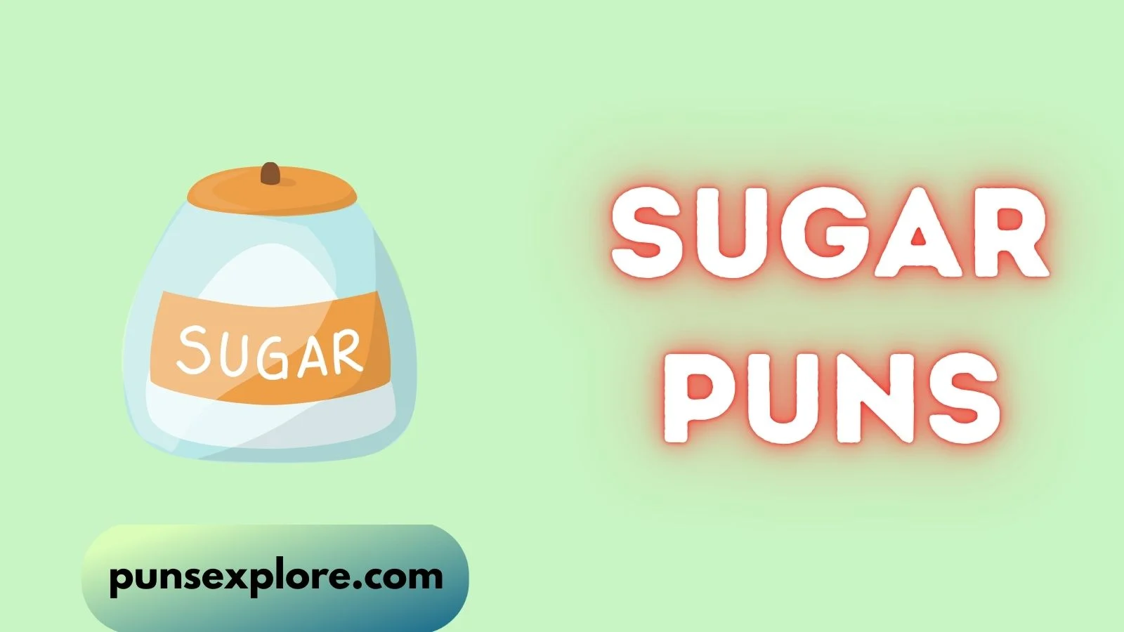 sugar puns
