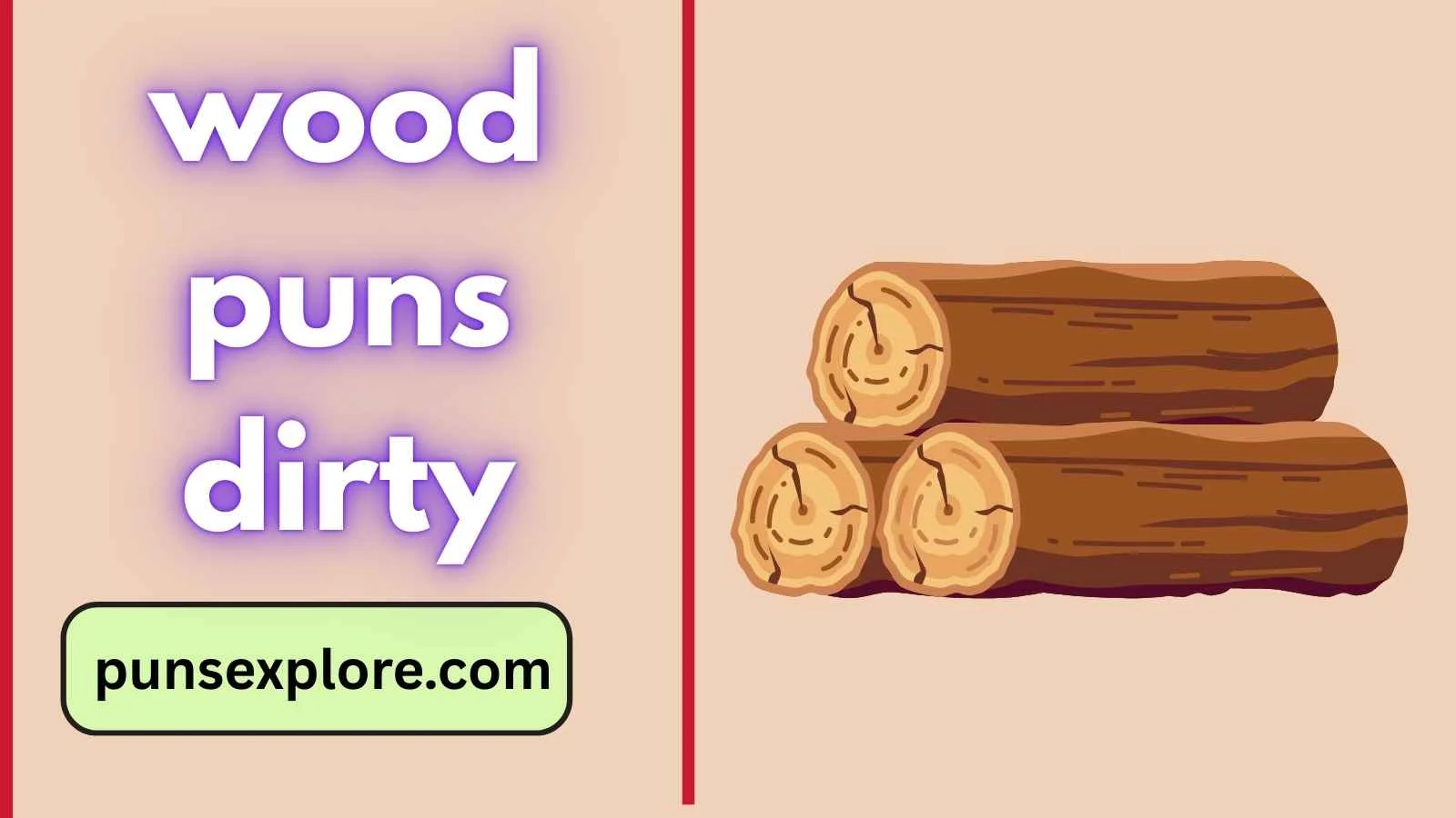 wood puns dirty