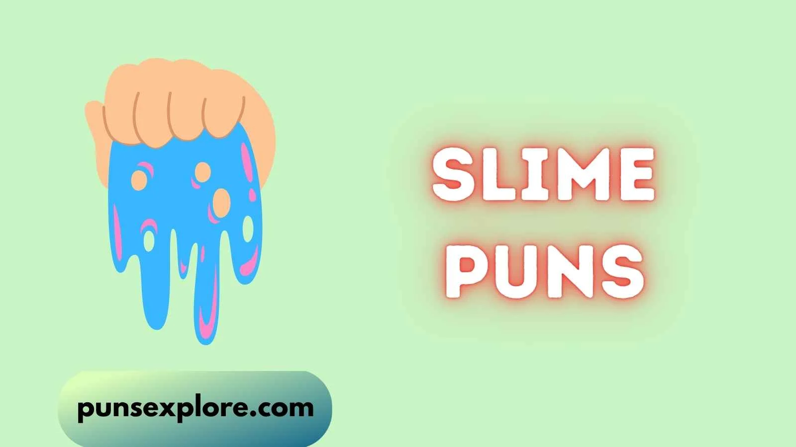 Slime Puns